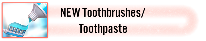 Toothbrushes/Toothpaste